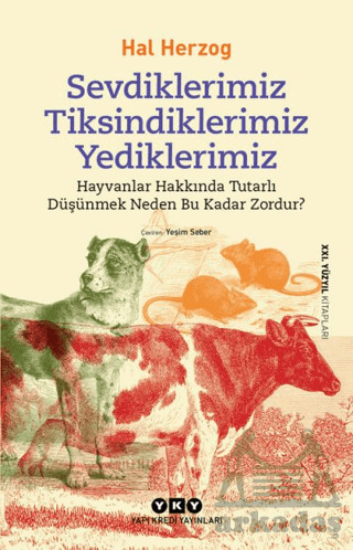 Sevdiklerimiz Tiksindiklerimiz Yediklerimiz - Yapı Kredi Yayınları