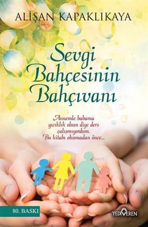 Sevgi Bahçesinin Bahçıvanı - Yediveren Yayınları