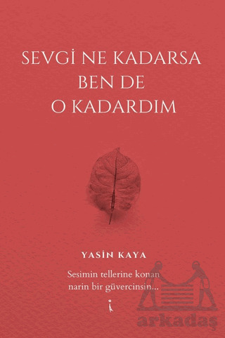 Sevgi Ne Kadarsa Ben De O Kadardım - 1