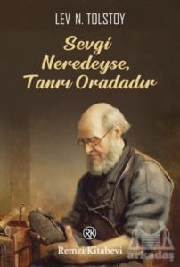 Sevgi Neredeyse, Tanrı Oradadır - Remzi Kitabevi