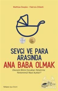 Sevgi Ve Para Arasında Ana Baba Olmak - The Kitap