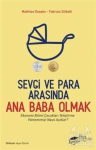 Sevgi Ve Para Arasında Ana Baba Olmak - 1