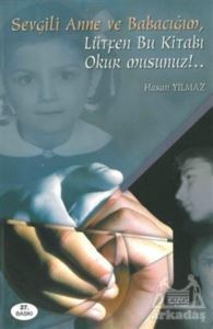 Sevgili Anne Ve Babacığım Lütfen Bu Kitabı Okur Musunuz!.. - Çizgi Kitabevi Yayınları