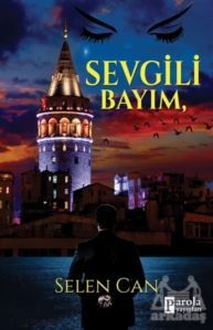 Sevgili Bayım - Parola Yayınları