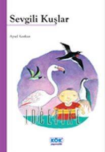 Sevgili Kuşlar - Kök Yayınevi