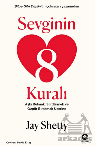 Sevginin 8 Kuralı – Aşkı Bulmak, Sürdürmek Ve Özgür Bırakmak Üzerine - Nova Kitap