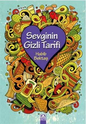 Sevginin Gizli Tarifi - Altın Kitaplar