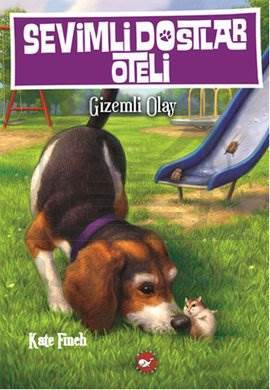 Sevimli Dostlar Oteli 3 - Gizemli Olay - Beyaz Balina Yayınları