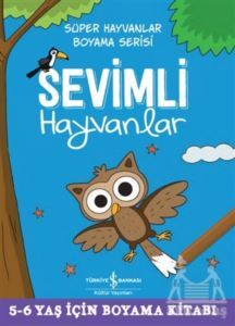 Sevimli Hayvanlar - Süper Hayvanlar Boyama Serisi - İş Bankası Kültür Yayınları