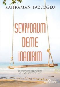 Seviyorum Deme İnanırım - 1