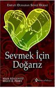 Sevmek İçin Doğarız; Empati Olmadan Sevgi Olmaz - 1