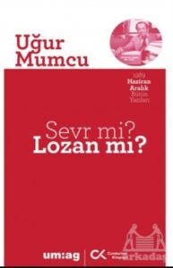 Sevr Mi? Lozan Mı? - um:ag Yayınları