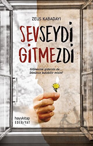 Sevseydi Gitmezdi - Hayykitap