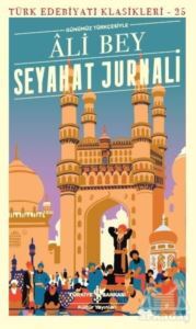 Seyahat Jurnali (Günümüz Türkçesiyle) - İş Bankası Kültür Yayınları