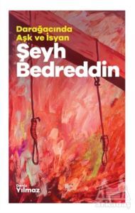 Şeyh Bedreddin - Darağacında Aşk Ve İsyan - 1