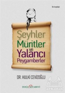 Şeyhler Müritler Ve Yalancı Peygamberler - Doğu Kitabevi