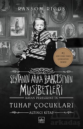 Şeytanın Arka Bahçesi’Nin Musibetleri (Bayan Peregrine’İn Tuhaf Çocukları 6. Kitap) - İthaki Yayınları