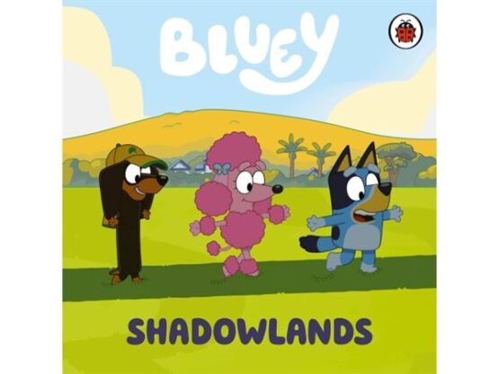 Shadowlands - Bluey - Ladybird