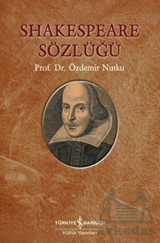 Shakespeare Sözlüğü - İş Bankası Kültür Yayınları