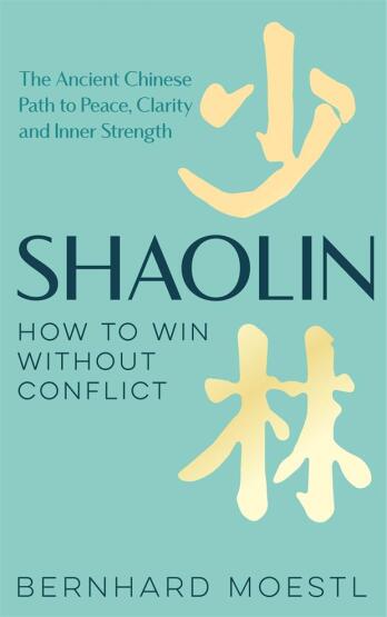 Shaolin: How To Win Without Conflict - Bluebird Books