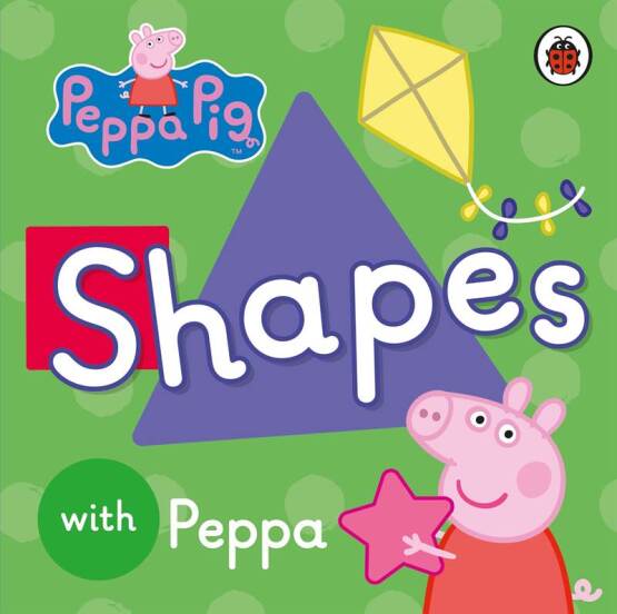 Shapes With Peppa - Peppa Pig - Ladybird
