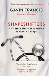 Shapeshifters: A Doctor's Notes On Medicine & Human Change - 1