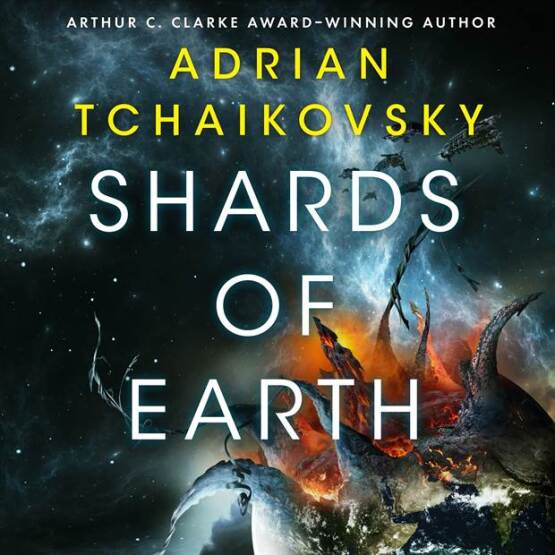 Shards of Earth - The Final Architecture Trilogy - Tor Books UK