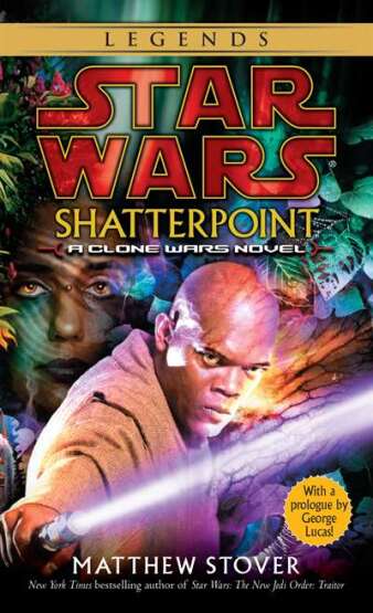 Shatterpoint: Star Wars Legends - Del Rey USA
