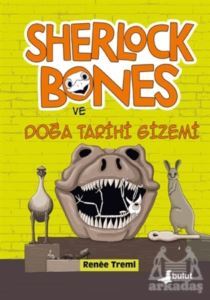 Sherlock Bones Ve Doğa Tarihi Gizemi - Bulut Yayınları