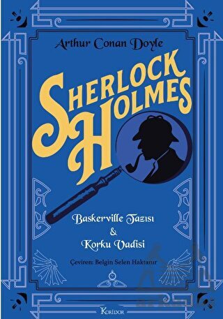 Sherlock Holmes : Baskerville Tazısı & Korku Vadisi - Koridor Yayıncılık