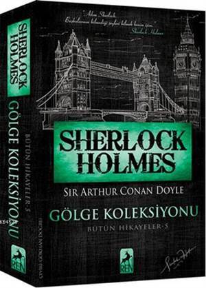 Sherlock Holmes - Gölge Koleksiyonu; Bütün Hikayeler 5 - 1