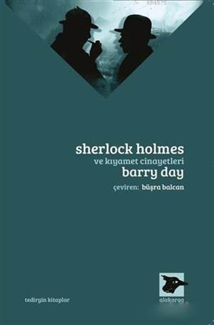 Sherlock Holmes Ve Kıyamet Cinayetleri - Alakarga Yayınları