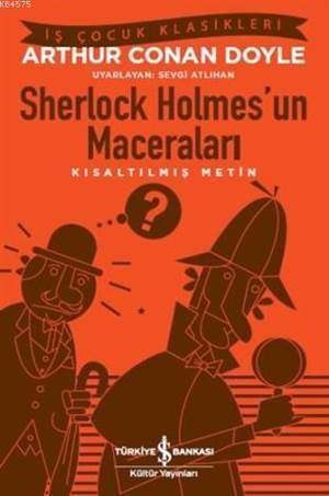 Sherlock Holmes'un Maceraları; Kısaltılmış Metin - İş Bankası Kültür Yayınları