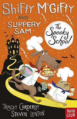 Shifty McGifty and Slippery Sam 4: The Spooky School - Nosy Crow