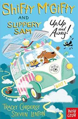 Shifty McGifty and Slippery Sam: Up Up and Away - Nosy Crow