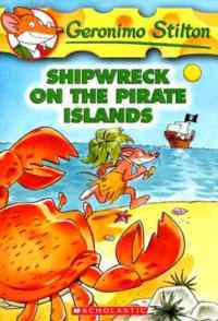 Shipwreck on the Pirate Island (Geronimo Stilton 18) - Scholastic USA