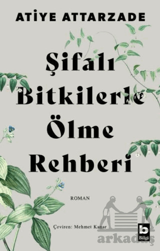 Şifalı Bitkilerle Ölme Rehberi - Bilgi Yayınevi