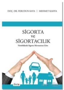 Sigorta Ve Sigortacılık; Yürürlükteki Sigara Mevzuatına Göre - Beta Yayınevi