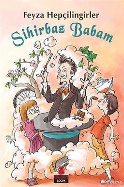 Sihirbaz Babam - Kırmızı Kedi Yayınevi