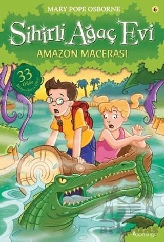 Sihirli Ağaç Evi 6; Amazon Macerası - Domingo Yayınevi