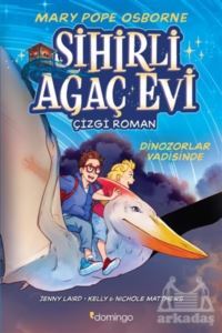 Sihirli Ağaç Evi - Dinozorlar Vadisinde - Domingo Yayınevi