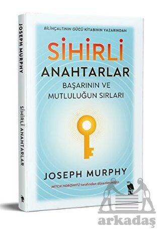 Sihirli Anahtarlar - Başarının Ve Mutluluğun Sırları - 1