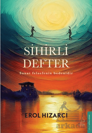 Sihirli Defter Sanat Felsefenin Bedenidir - 1