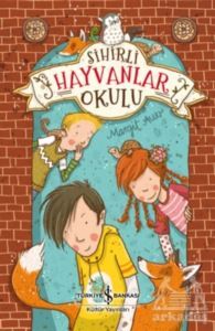 Sihirli Hayvanlar Okulu - İş Bankası Kültür Yayınları
