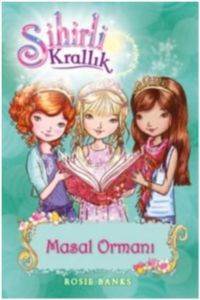 Sihirli Krallık 11 - Masal Ormanı - Doğan Kitap