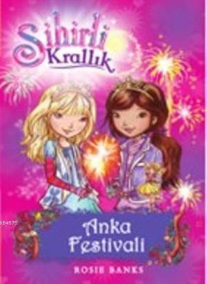 Sihirli Krallık 16 - Anka Festivali (9+ Yaş) - Doğan Kitap