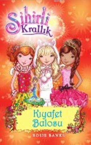 Sihirli Krallık 17 - Kıyafet Balosu (9+ Yaş) - Doğan Kitap