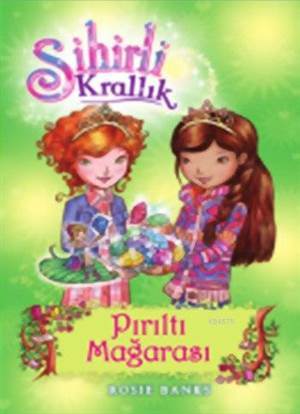 Sihirli Krallık 18 - Pırıltı Mağarası (9+ Yaş) - Doğan Kitap