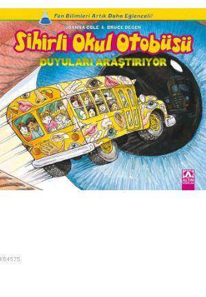 Sihirli Okul Otobüsü: Duyuları Araştırıyor - Altın Kitaplar