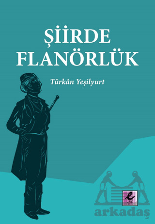 Şiirde Flanörlük - Efil Yayınevi